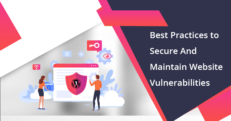 Best Practices to Secure And Maintain Website Vulnerabilitiespng
