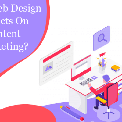 How Web Design Impacts On Content Marketing