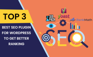 3 Best SEO Plugin For WordPress To Get Better Ranking In ...