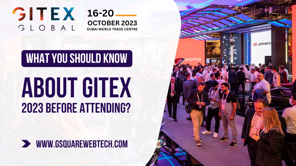 What You Should Know About GITEX 2023 Before Attending
