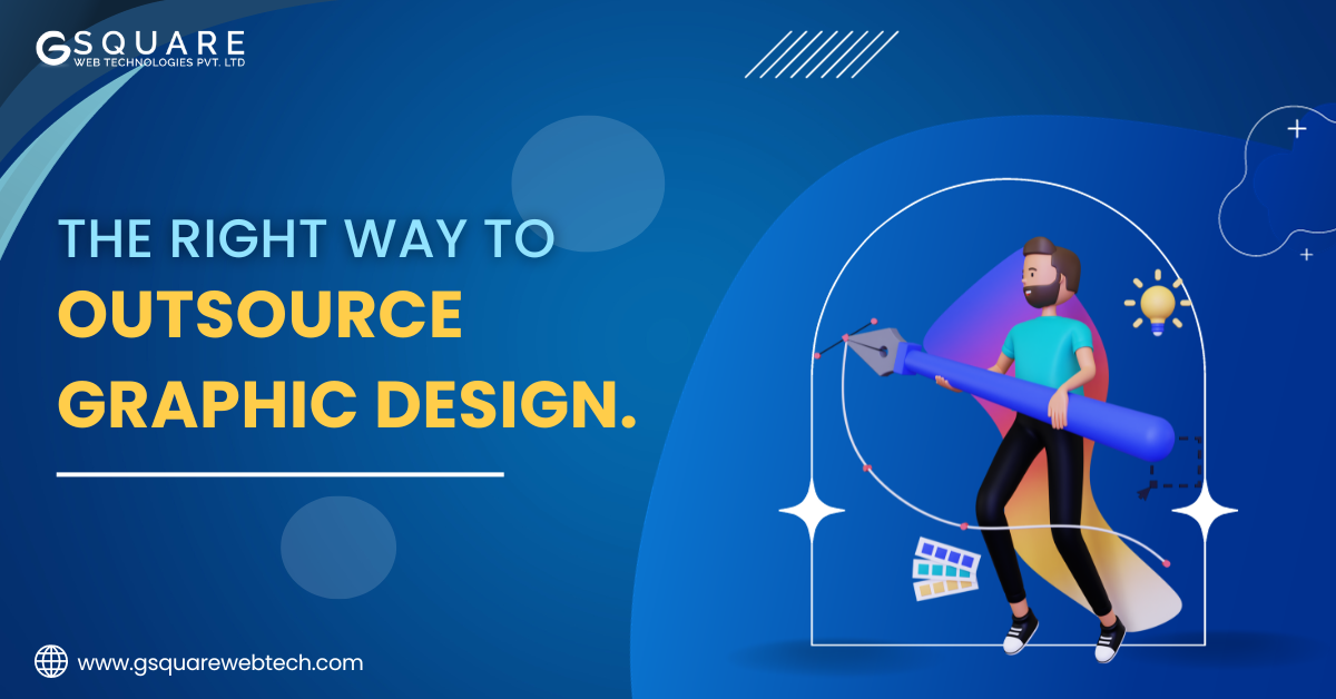 The Right Way to Outsource Graphic Design Work