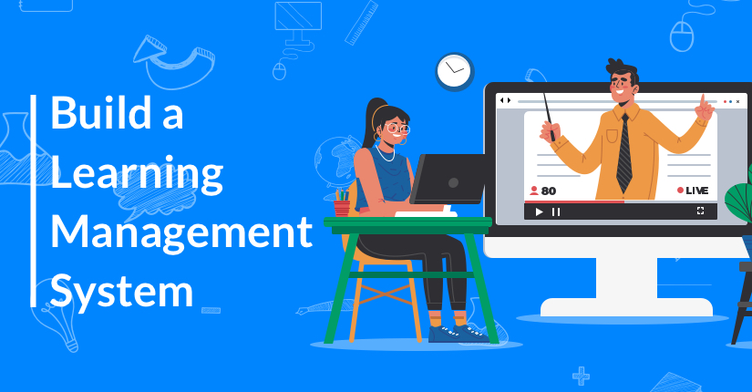 Build a Learning Management System